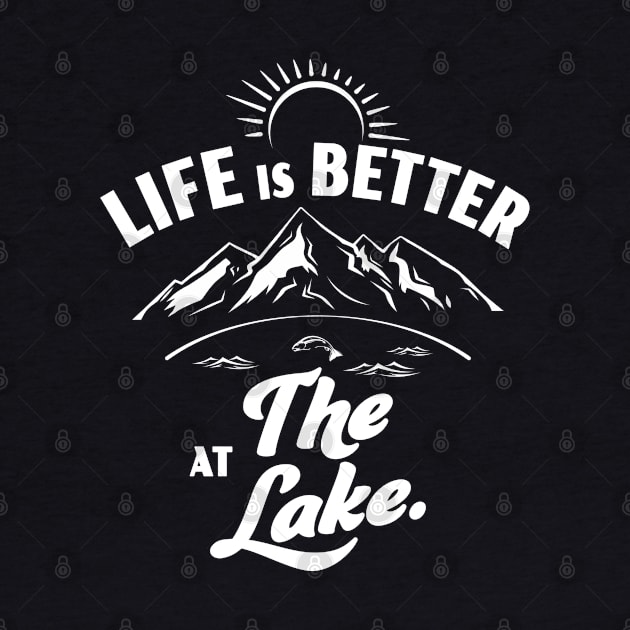 Life Is Better At The Lake, Camper saying by raicoor design